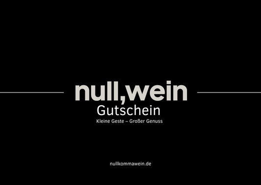 Zeit für echten Genuss – null,wein Gutschein